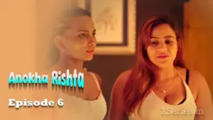 Thumbnail and Poster of the Anokha Rishta Episode 6 Video
