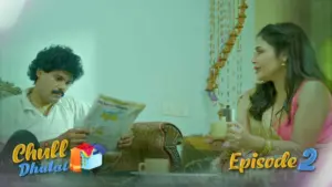 Thumbnail and Poster of the Chull Dhulai Episode 2 Video