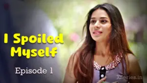 Thumbnail and Poster of the I Spoiled Myself Episode 1 Video