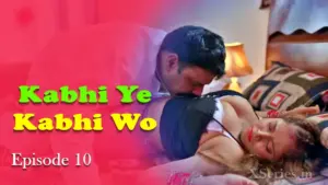Thumbnail and Poster of the Kabhi Ye Kabhi Woh Episode 10 Video