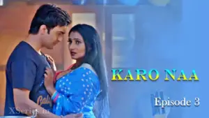 Thumbnail and Poster of the KaroNaa Episode 3 Video