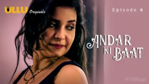 Thumbnail and Poster of the Andar Ki Baat Episode 6 Video