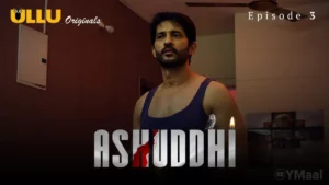 Thumbnail and Poster of the Ashuddhi Episode 3 Video