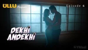 Thumbnail and Poster of the Dekhi Andekhi Episode 6 Video