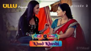 Thumbnail and Poster of the Desi Kisse Khud Khushi Episode 2 Video