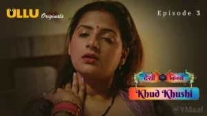 Thumbnail and Poster of the Desi Kisse Khud Khushi Episode 3 Video