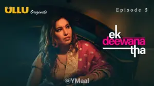 Thumbnail and Poster of the Ek Deewana Tha Episode 5 Video