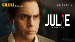 Thumbnail and Poster of the Julie 2 Episode 5 Video