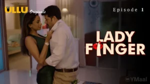 Thumbnail and Poster of the Lady Finger Episode 1 Video