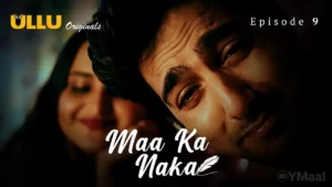 Thumbnail and Poster of the Maa Ka Naka Episode 9 Video