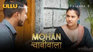 Thumbnail and Poster of the Mohan Chabhiwala Episode 3 Video
