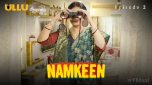 Thumbnail and Poster of the Namkeen Episode 2 Video
