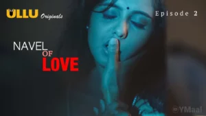 Thumbnail and Poster of the Navel Of Love Episode 2 Video