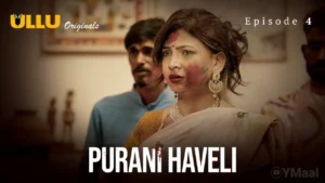 Thumbnail and Poster of the Purani Haveli Episode 4 Video