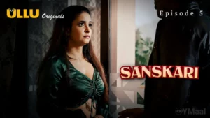 Thumbnail and Poster of the Sanskari Episode 5 Video
