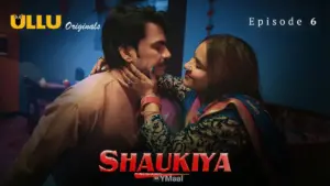 Thumbnail and Poster of the Shaukiya Episode 6 Video