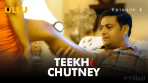 Thumbnail and Poster of the Teekhi Chutney Episode 4 Video