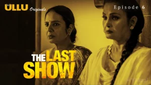 Thumbnail and Poster of the The Last Show Episode 6 Video