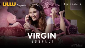 Thumbnail and Poster of the Virgin Suspect Episode 2 Video