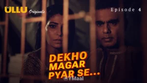Thumbnail and Poster of the Dekho Magar Pyar Se Episode 4 Video