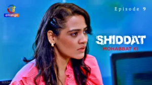 Thumbnail and Poster of the Shiddat Mohabbat Ki Episode 9 Video