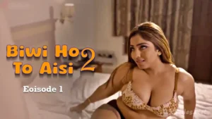 Thumbnail and Poster of the Biwi Ho to Aisi 2 Episode 1 Video