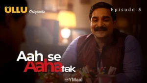 Thumbnail and Poster of the Aah Se Aaha Tak Episode 5 Video
