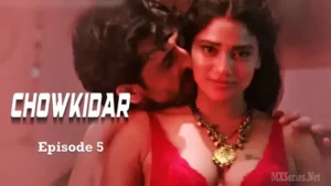 Thumbnail and Poster of the Chowkidar Episode 5 Video